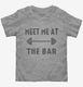 Meet Me At The Bar Funny Weightlifting  Toddler Tee