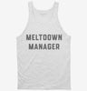 Meltdown Manager Babysitter Teacher Mom Tanktop 666x695.jpg?v=1700383652