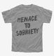 Menace To Sobriety  Youth Tee