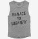 Menace To Sobriety  Womens Muscle Tank