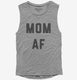 Mom AF  Womens Muscle Tank