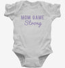 Mom Game Strong Infant Bodysuit 666x695.jpg?v=1700627429