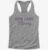 Mom Game Strong Womens Racerback Tank Top 666x695.jpg?v=1700627429