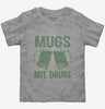 Mugs Not Drugs Toddler