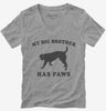 My Big Brother Has Paws Funny Baby Dog Womens Vneck