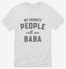 My Favorite People Call Me Baba Shirt 666x695.jpg?v=1700383086