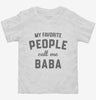 My Favorite People Call Me Baba Toddler Shirt 666x695.jpg?v=1700383086