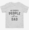 My Favorite People Call Me Dad Toddler Shirt 666x695.jpg?v=1700383037