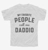 My Favorite People Call Me Daddio Youth