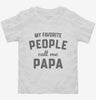My Favorite People Call Me Papa Toddler Shirt 666x695.jpg?v=1700381997