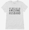 My Wife Has An Awesome Husband Womens Shirt 9219b817-ed33-40e1-aff3-7a568c8759dc 666x695.jpg?v=1700599110