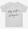 My Yall Is Authentic Toddler Shirt 666x695.jpg?v=1700368667