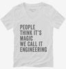 People Call It Magic We Call It Engineering Womens Vneck Shirt 666x695.jpg?v=1700400800