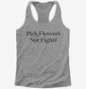Pick Flowers Not Fights Hippie Womens Racerback Tank Top 666x695.jpg?v=1700393136