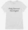 Pick Flowers Not Fights Hippie Womens Shirt 666x695.jpg?v=1700393136