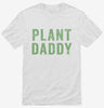 Plant Daddy Vegan Vegetarian Dad Shirt 666x695.jpg?v=1700416056