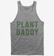 Plant Daddy Vegan Vegetarian Dad  Tank