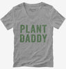 Plant Daddy Vegan Vegetarian Dad Womens Vneck