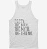 Poppy The Man The Myth The Legend Tanktop 666x695.jpg?v=1700486246