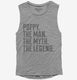 Poppy The Man The Myth The Legend  Womens Muscle Tank
