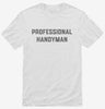 Professional Handyman Shirt 666x695.jpg?v=1700392559
