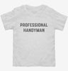 Professional Handyman Toddler Shirt 666x695.jpg?v=1700392560