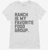 Ranch Salad Dressing Is My Favorite Food Group Womens Shirt 666x695.jpg?v=1700392368