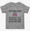 Republian Because Not Everyone Can Be On Welfare Toddler