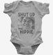 Ronald Reagan Says Shut Up Hippie  Infant Bodysuit