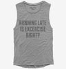 Running Late Is Exercise Right Womens Muscle Tank Top 666x695.jpg?v=1700455204