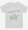 Shell Yeah Funny Turtle Tortoise Toddler Shirt 666x695.jpg?v=1700374132