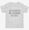Shes Eating For Two Im Drinking For Three Toddler Shirt 666x695.jpg?v=1700525540