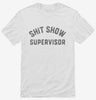 Shit Show Supervisor Shirt 666x695.jpg?v=1700356829