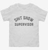 Shit Show Supervisor Toddler Shirt 666x695.jpg?v=1700356829