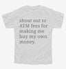 Shout Out To Atm Fees For Making Me Buy My Own Money Youth