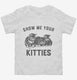Show Me Your Kitties  Toddler Tee