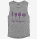 Sip Happens Funny Wine  Womens Muscle Tank