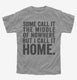 Some Call It The Middle Of Nowhere. But I Call It Home.  Youth Tee