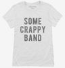 Some Crappy Band Womens Shirt B943e520-7f6c-4ab4-9039-611b9902fcfd 666x695.jpg?v=1700593352