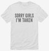 Sorry Girls Im Taken Shirt 666x695.jpg?v=1700406807