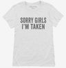 Sorry Girls Im Taken Womens Shirt 666x695.jpg?v=1700406807