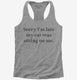 Sorry I'm Late My Cat Was Sitting On Me  Womens Racerback Tank