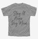 Stay At Home Dog Mom Funny Dog Owner  Youth Tee
