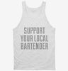 Support Your Local Bartender Tanktop 666x695.jpg?v=1700510986