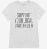 Support Your Local Bartender Womens Shirt 666x695.jpg?v=1700510986