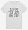 Support Your Local Bike Shop Shirt 666x695.jpg?v=1700490640