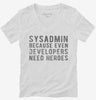 Sysadmin Because Even Developers Need Heroes Womens Vneck Shirt 1baed86d-8c07-43a7-8d09-939d164dd26f 666x695.jpg?v=1700591915