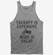 Therapy Is Expensive Wind Is Cheap Funny Biker  Tank