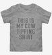 This Is My Cow Tipping  Toddler Tee
