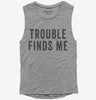 Trouble Finds Me Womens Muscle Tank Top 666x695.jpg?v=1700415548